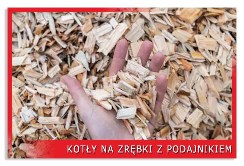 Kotły na zrębki z podajnikiem